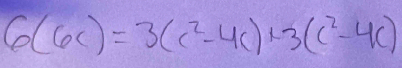 6(6c)=3(c^2-4c)* 3(c^2-4c)