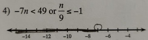 -7n<49</tex> or  n/9 ≤ -1