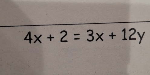 4x+2=3x+12y