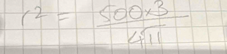 r^2= (500* 3)/4^511 