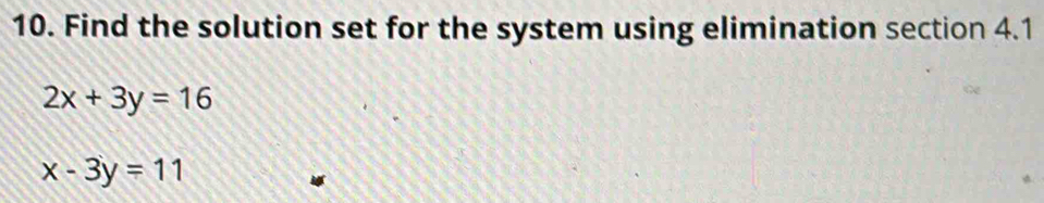 Find the solution set for the system using elimination section 4.1 2x ...