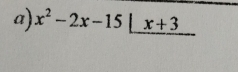 x^2-2x-15|_ x+3