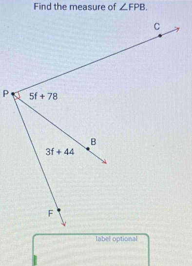 Find the measure of ∠ FPB.
label optional