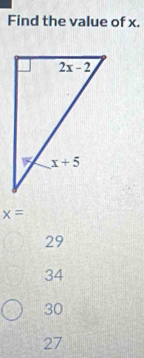 Find the value of x.
x=
29
34
30
27