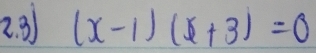 (x-1)(x+3)=0