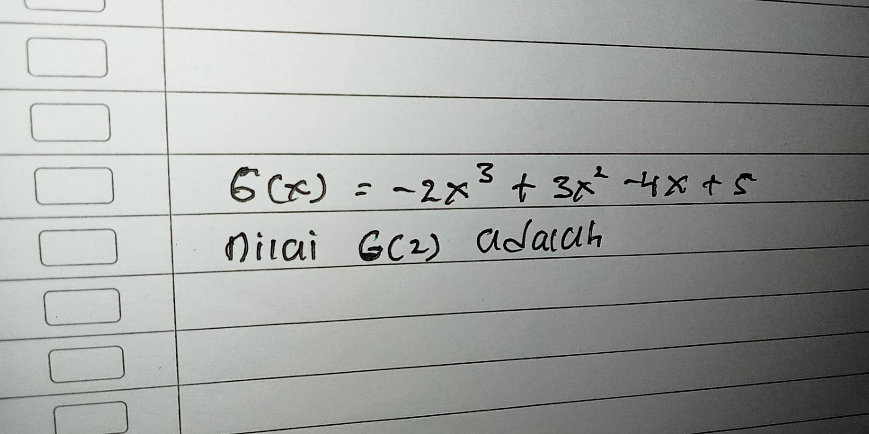 6(x)=-2x^3+3x^2-4x+5
①ilai G(2) adaich