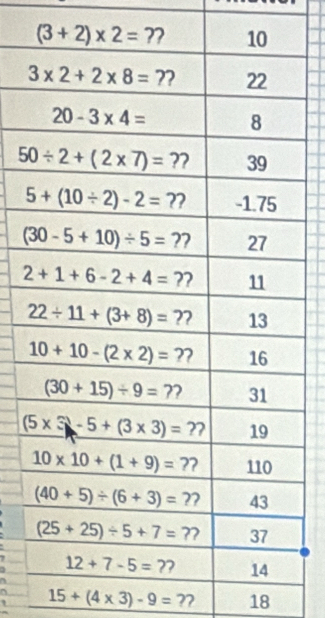 7
15+(4* 3)-9= ?? 18