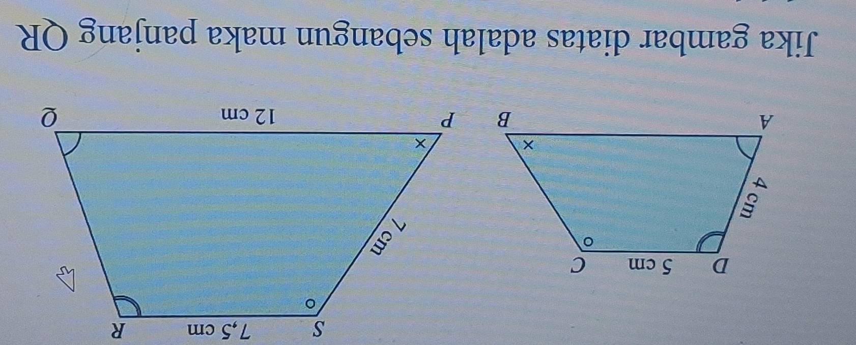 Jika gambar diatas adalah sebangun maka panjang QR