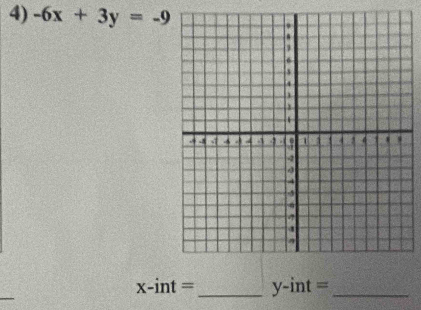 -6x+3y=-9
x-int=
_ y-int= _