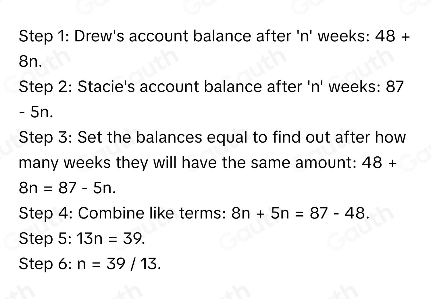 Solved: Drew had $48 in his savings account. Each week he added $8 to ...