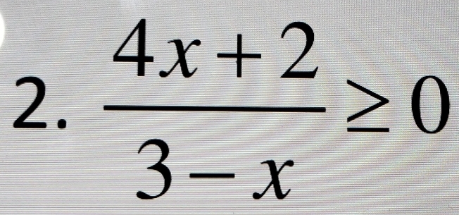  (4x+2)/3-x ≥ 0