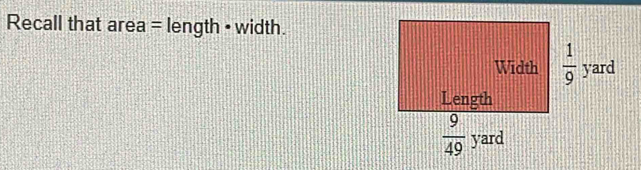 Recall that area = length • width.