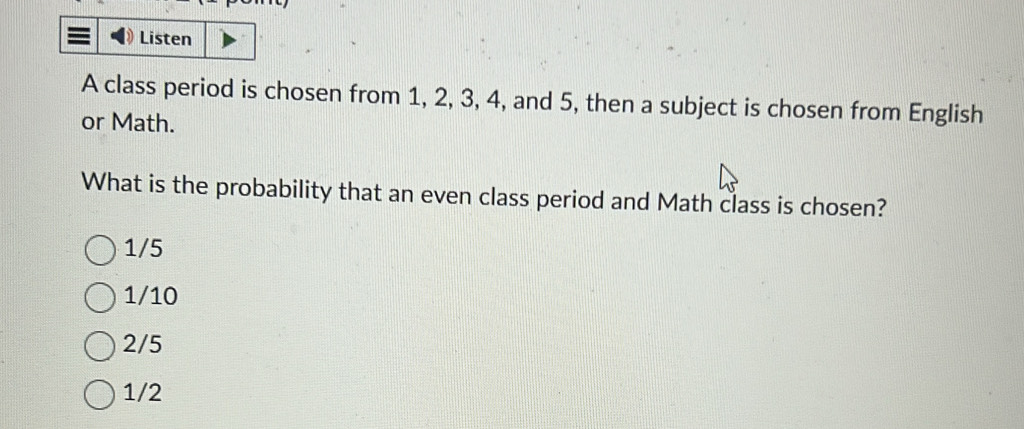 Solved: Listen A class period is chosen from 1, 2, 3, 4, and 5, then a ...