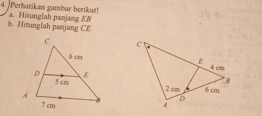 )Perhatikan gambar berikut! 
a. Hitunglah panjang EB
b. Hitunglah panjang CE