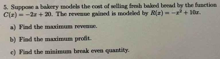 Solved: Suppose a bakery models the cost of selling fresh baked bread ...