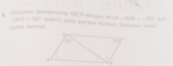 Diketahui jajargenjang ABCD dengan hesar ∠ ADB=∠ BDC=110^(circ am)
∠ BCD=50° seperti pada gambar berkut. Tentukan besar
sudut lainnya