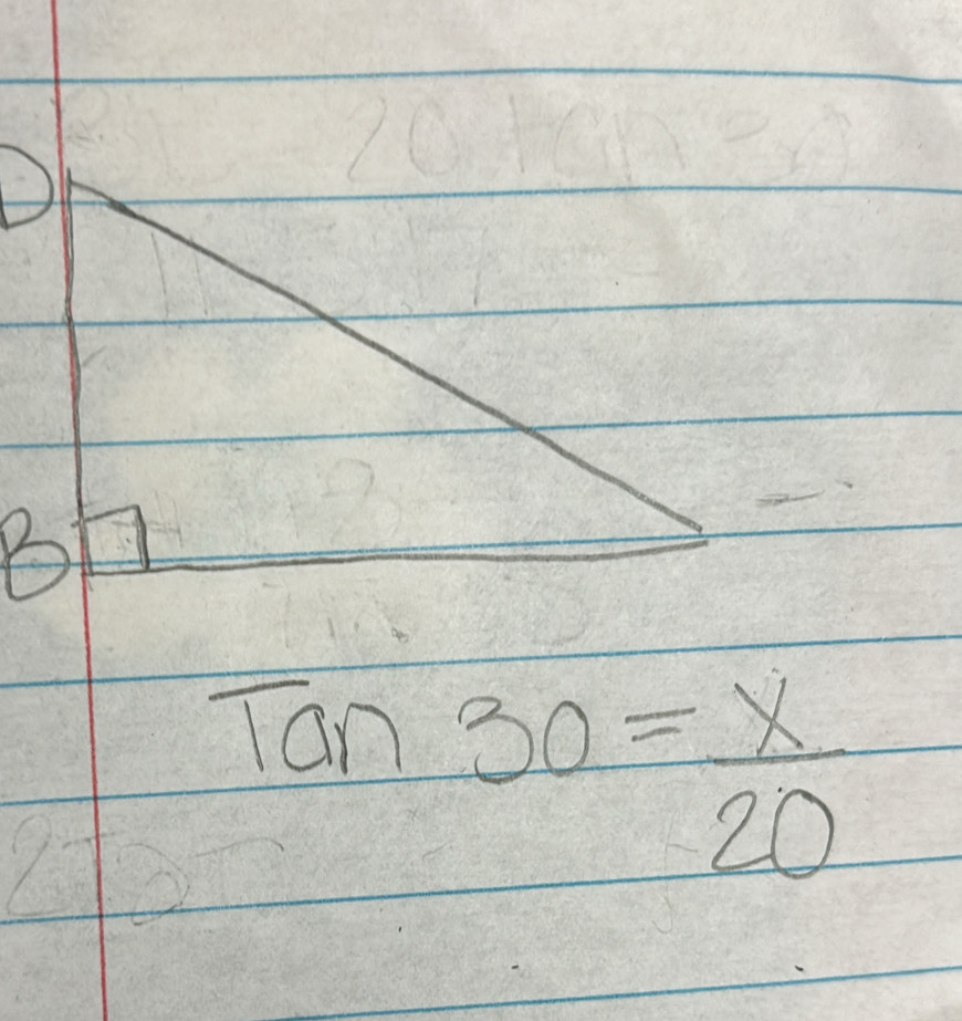 6+6
B
Tan30= x/20 