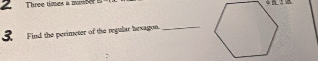 Three times a number 
3. Find the perimeter of the regular hexagon. 
_