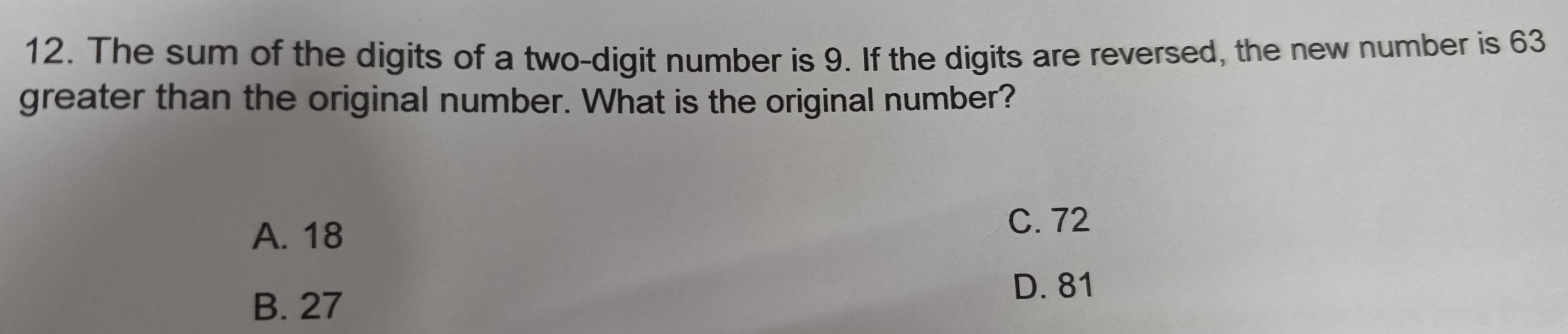 Solved: The sum of the digits of a two-digit number is 9. If the digits ...