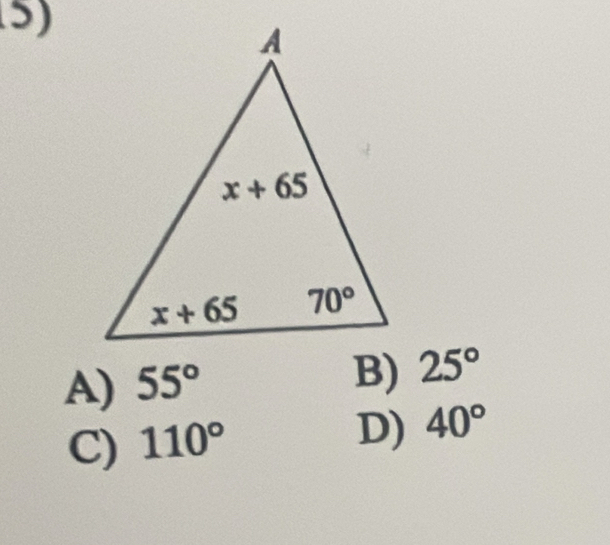 A) 55°
B) 25°
C) 110°
D) 40°