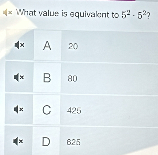 What value is equivalent to 5^2· 5^2 ?