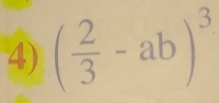 ( 2/3 -ab)^3