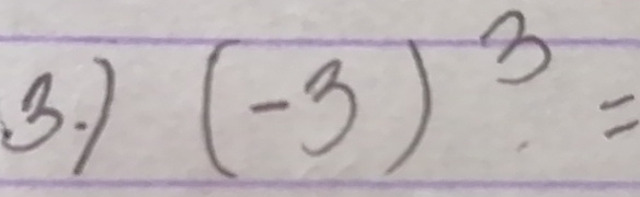 1 (-3)^3=