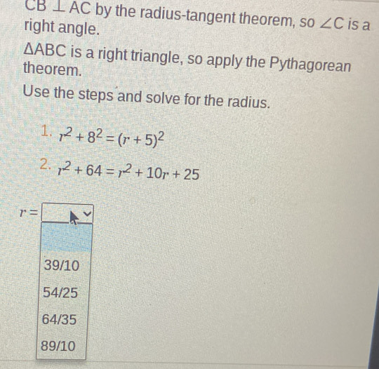 Solved: CB⊥ AC by the radius-tangent theorem, so ∠ C is a right angle ...