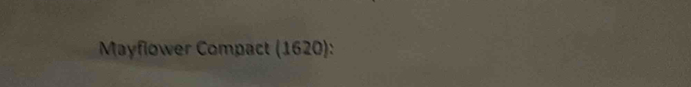 Mayflower Compact (1620):