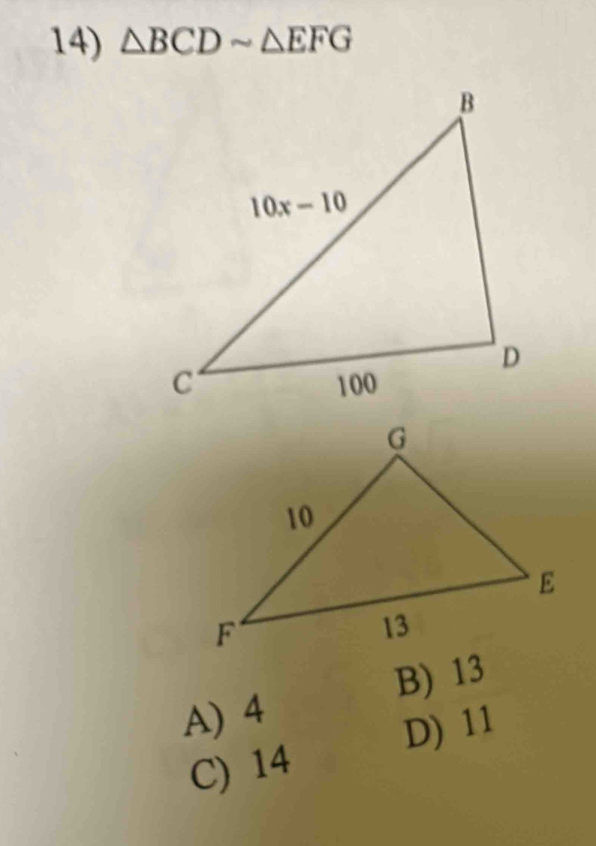 △ BCDsim △ EFG
B) 13
A) 4
D) 11
C) 14