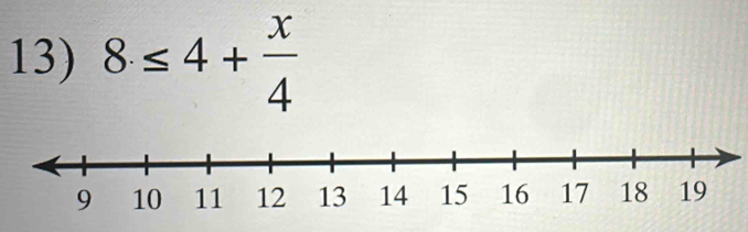 8≤ 4+ x/4 