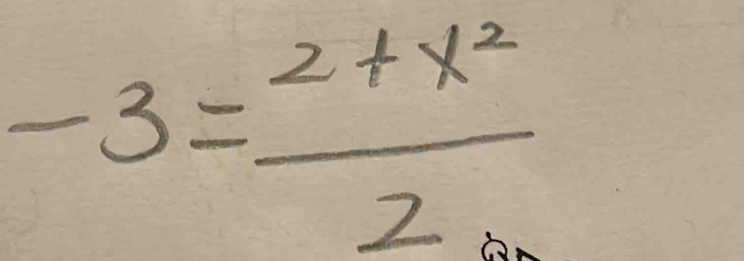 -3= (2+x^2)/2 