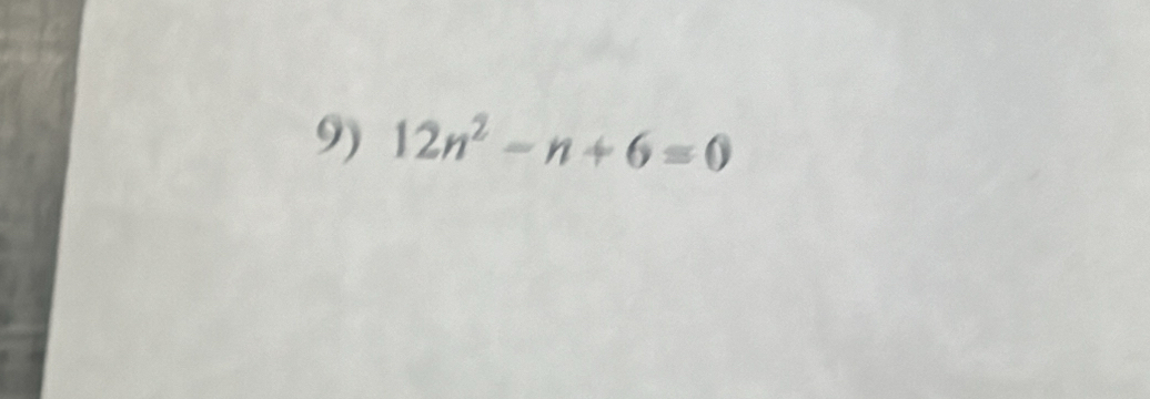 12n^2-n+6=0