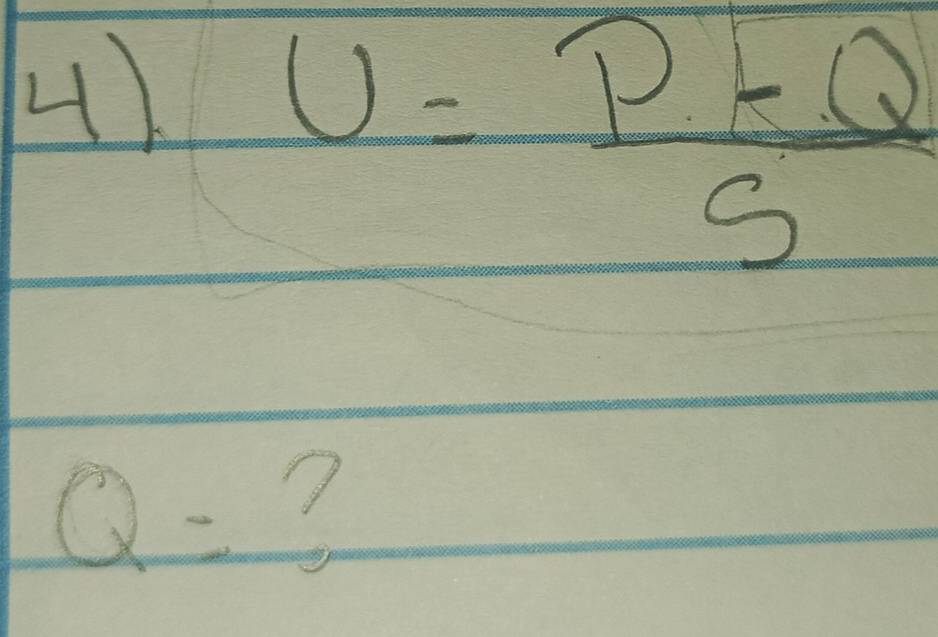 U= (P-Q)/S 
Q= 7