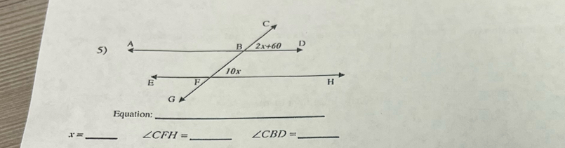 Equation:_
x= _ ∠ CFH= _ ∠ CBD= _