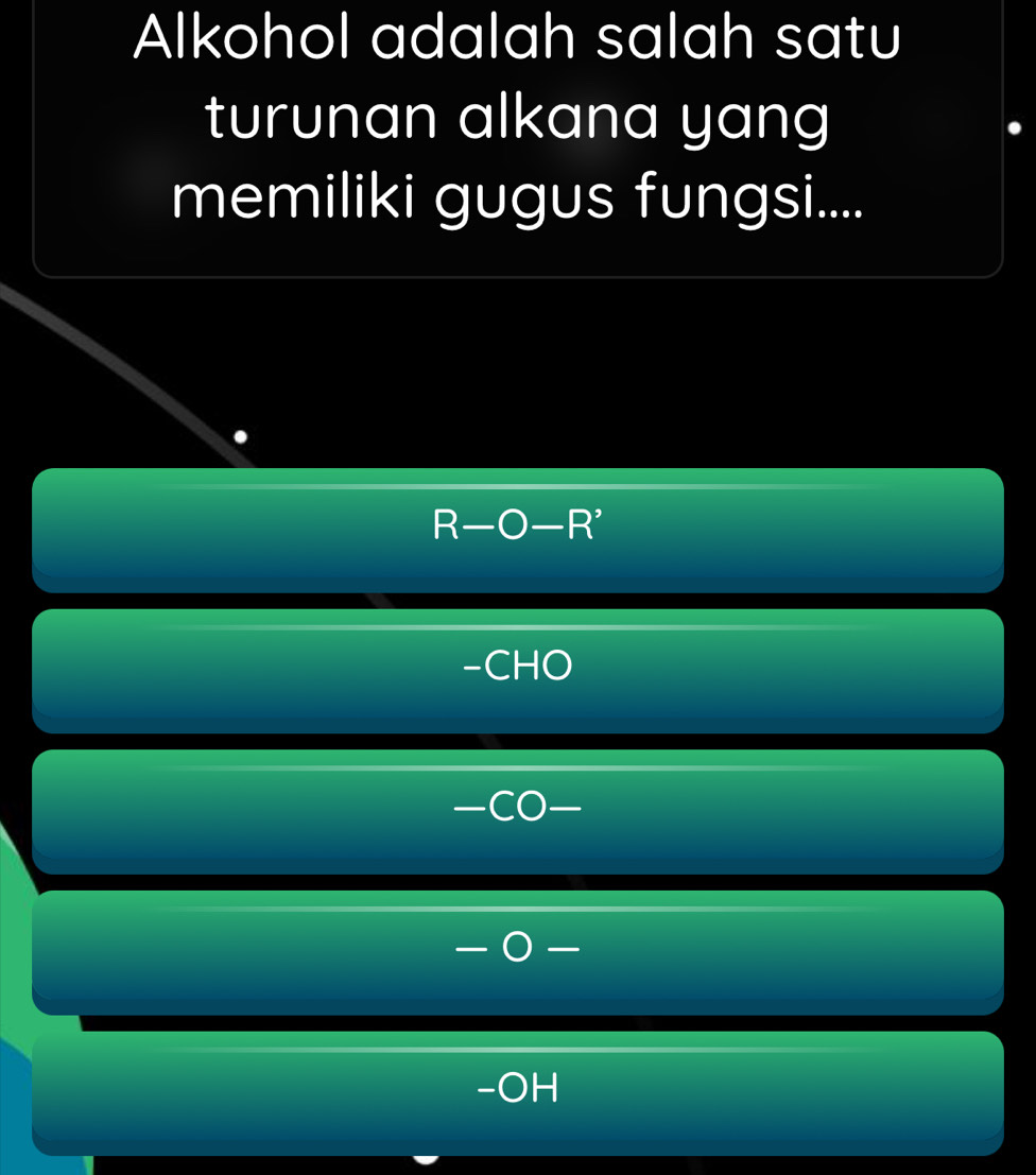 Alkohol adalah salah satu
turunan alkana yang
memiliki gugus fungsi....
□ _ 
-CHO
—
-OH