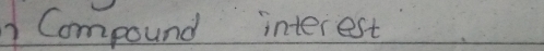 ) Compound interest