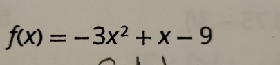 f(x)=-3x^2+x-9