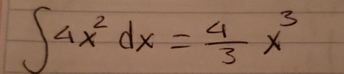 ∈t 4x^2dx= 4/3 x^3