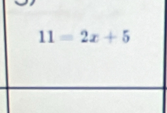 11=2x+5