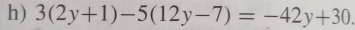 3(2y+1)-5(12y-7)=-42y+30.