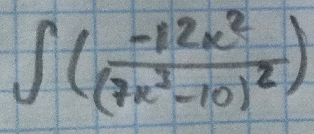 ∈t (frac -12x^2(7x^3-10)^2)