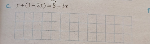 x+(3-2x)=8-3x
f