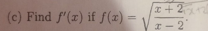 Find f'(x) if f(x)=sqrt(frac x+2)x-2.