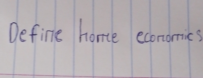 Define home econoics