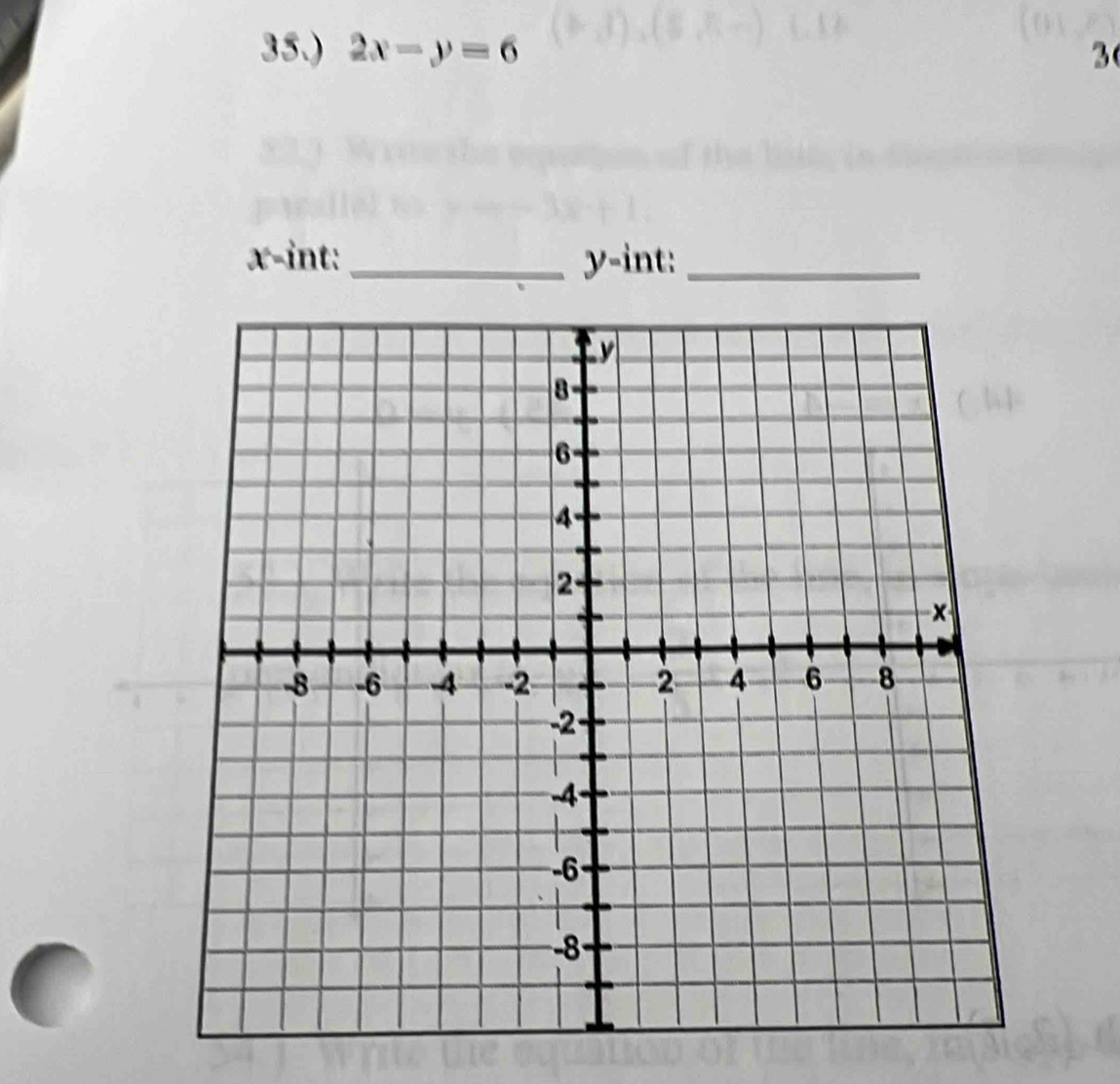 35.) 2x-y=6 3
x -int: _ y -int:_