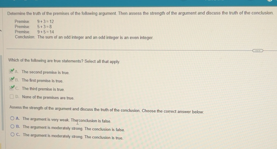 Solved: Determine the truth of the premises of the following argument ...
