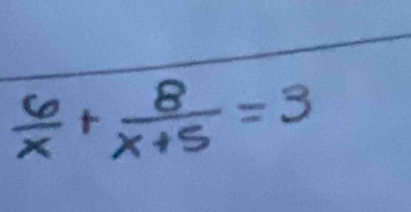  6/x + 8/x+5 =3