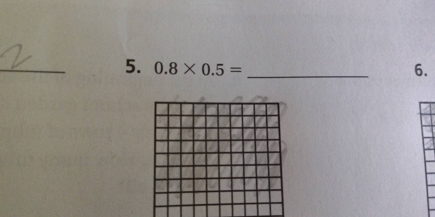 0.8* 0.5= _6.