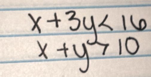 x+3y<16</tex>
x+y>10